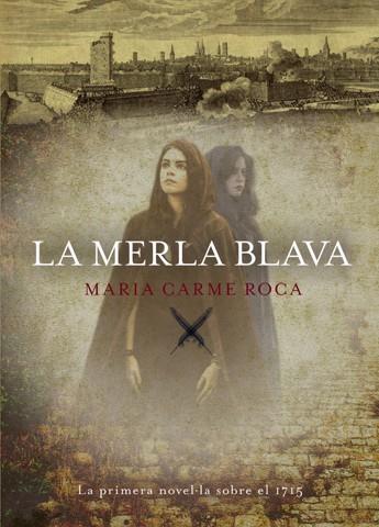 LA MERLA BLAVA | 9788494261725 | ROCA, MARIA CARME | Llibreria Online de Vilafranca del Penedès | Comprar llibres en català