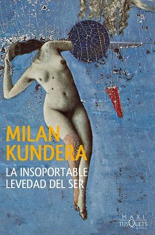 LA INSOPORTABLE LEVEDAD DEL SER | 9788483839546 | KUNDERA, MILAN | Llibreria Online de Vilafranca del Penedès | Comprar llibres en català