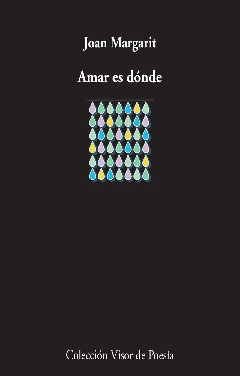AMAR ES DONDE | 9788498959192 | MARGARIT, JOAN | Llibreria Online de Vilafranca del Penedès | Comprar llibres en català