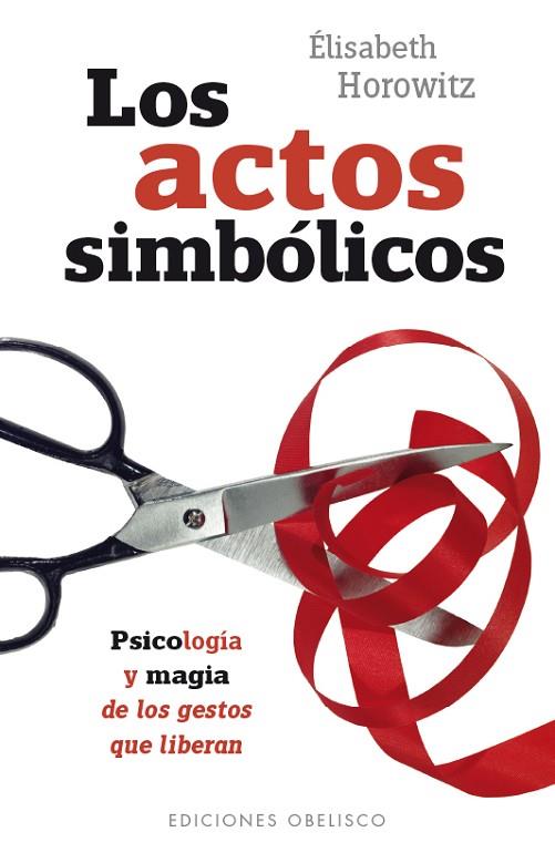 LOS ACTOS SIMBÓLICOS | 9788491111801 | HOROWITZ, ELISABETH | Llibreria Online de Vilafranca del Penedès | Comprar llibres en català