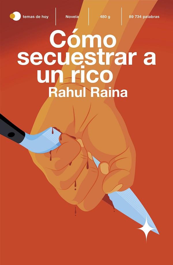 CÓMO SECUESTRAR A UN RICO | 9788499988702 | RAINA, RAHUL | Llibreria Online de Vilafranca del Penedès | Comprar llibres en català