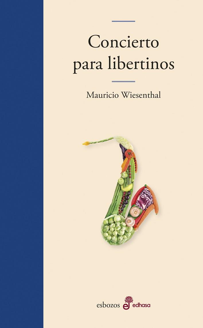 CONCIERTO PARA LIBERTINOS | 9788435011495 | WIESENTHAL, MAURICIO | Llibreria Online de Vilafranca del Penedès | Comprar llibres en català
