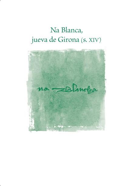 NA BLANCA JUEVA DE GIRONA S XIV | 9788493716202 | PLANAS, SILVIA | Llibreria Online de Vilafranca del Penedès | Comprar llibres en català