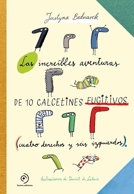 LAS INCREIBLES AVENTURAS DE 10 CALCETINES FUGITIVOS | 9788417128548 | BEDNAREK, JUSTYNA | Llibreria Online de Vilafranca del Penedès | Comprar llibres en català