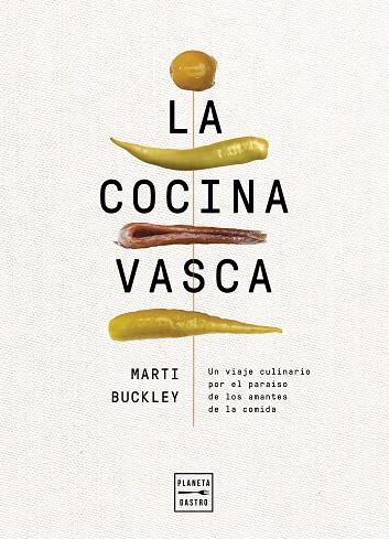 LA COCINA VASCA | 9788408236634 | BUCKLEY, MARTI | Llibreria Online de Vilafranca del Penedès | Comprar llibres en català