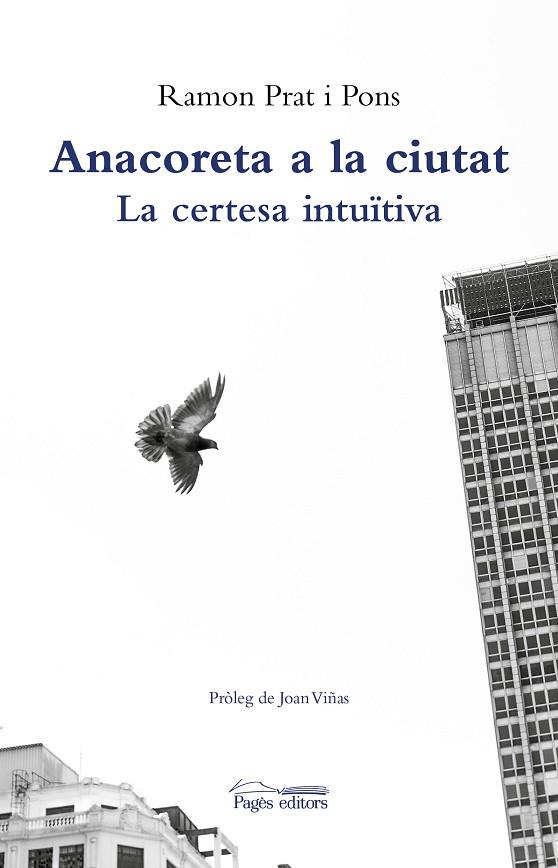 ANACORETA A LA CIUTAT | 9788413032047 | PRAT PONS, RAMON | Llibreria Online de Vilafranca del Penedès | Comprar llibres en català