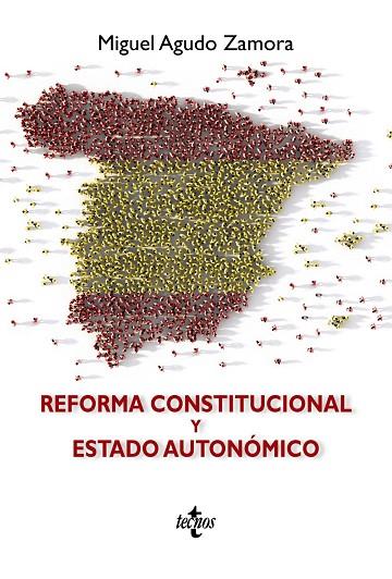 REFORMA CONSTITUCIONAL Y ESTADO AUTONÓMICO | 9788430978687 | AGUDO ZAMORA, MIGUEL | Llibreria Online de Vilafranca del Penedès | Comprar llibres en català