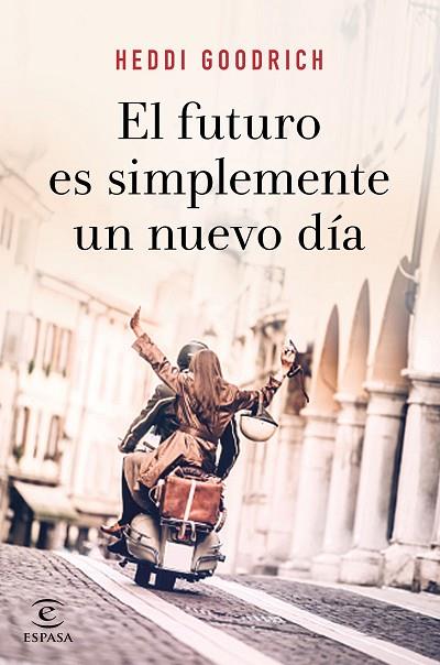 EL FUTURO ES SIMPLEMENTE UN NUEVO DÍA | 9788467055672 | GOODRICH, HEDDI | Llibreria Online de Vilafranca del Penedès | Comprar llibres en català