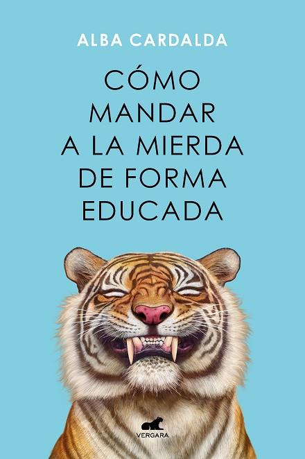 COMO MANDAR A LA MIERDA DE FORMA EDUCADA | 9788419248541 | CARDALDA, ALBA | Llibreria Online de Vilafranca del Penedès | Comprar llibres en català
