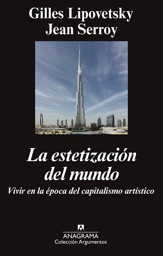 LA ESTETIZACIÓN DEL MUNDO | 9788433963758 | LIPOVETSKY, GILLES / SERROY, JEAN | Llibreria Online de Vilafranca del Penedès | Comprar llibres en català