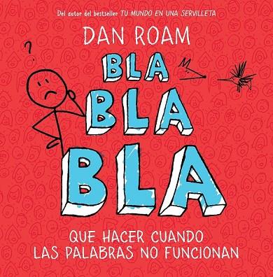 BLA, BLA, BLA  QUE HACER CUANDI LAS PALABRAS NO FUNCIONANA | 9788498751949 | ROAM D | Llibreria Online de Vilafranca del Penedès | Comprar llibres en català