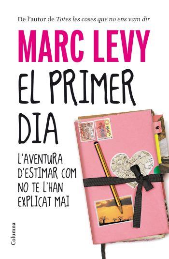 EL PRIMER DIA | 9788466412711 | LEVY, MARC | Llibreria Online de Vilafranca del Penedès | Comprar llibres en català