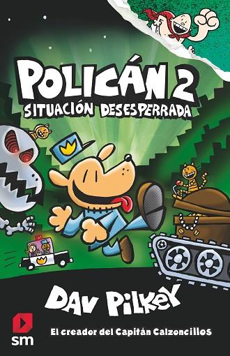 POLICAN 2 SITUACION DESESPERADA | 9788491077411 | PILKEY, DAV | Llibreria Online de Vilafranca del Penedès | Comprar llibres en català