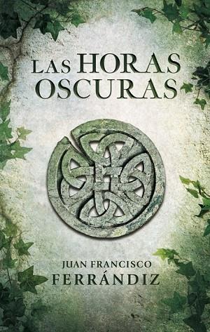 LAS HORAS OSCURAS | 9788425347917 | FERRANDIZ, JUAN FRANCISCO | Llibreria Online de Vilafranca del Penedès | Comprar llibres en català