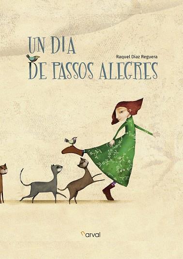 UN DIA DE PASSOS ALEGRES | 9788494775642 | DÍAZ REGUERA, RAQUEL | Llibreria Online de Vilafranca del Penedès | Comprar llibres en català