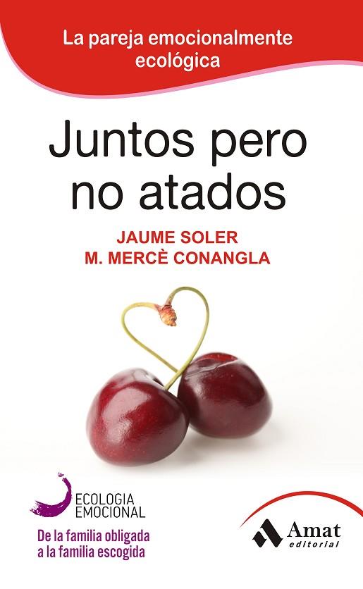 JUNTOS PERO NO ATADOS | 9788497357111 | SOLER I LLEONART, JAUME/CONANGLA I MARÍN, MARIA MERCÈ | Llibreria Online de Vilafranca del Penedès | Comprar llibres en català