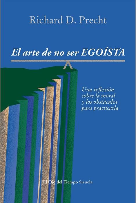 EL ARTE DE NO SER EGOÍSTA | 9788415937128 | PRECHT, RICHARD DAVID | Llibreria Online de Vilafranca del Penedès | Comprar llibres en català
