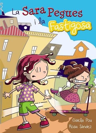 LA SARA PEGUES I LA FASTIGOSA | 9788448933692 | POU, GISELA | Llibreria Online de Vilafranca del Penedès | Comprar llibres en català