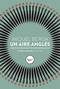 UN AIRE ANGLÈS | 9788417339098 | BERGA BAGUE, MIQUEL | Llibreria Online de Vilafranca del Penedès | Comprar llibres en català