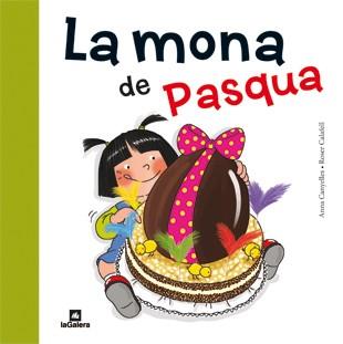 LA MONA DE PASQUA | 9788424637149 | CANYELLES, ANNA I CALAFELL, ROSER | Llibreria L'Odissea - Libreria Online de Vilafranca del Penedès - Comprar libros