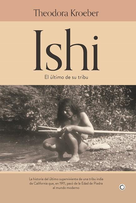 ISHI | 9788412244311 | KROEBER, THEODORA | Llibreria Online de Vilafranca del Penedès | Comprar llibres en català