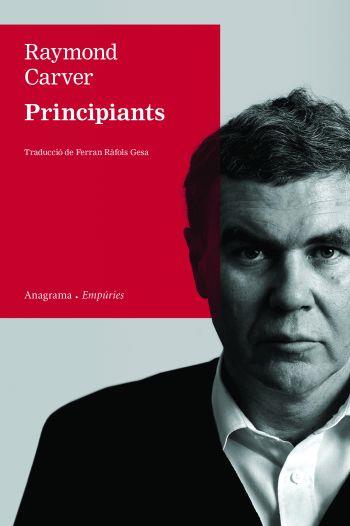 PRINCIPIANTS | 9788497876339 | CARVER, RAYMOND | Llibreria Online de Vilafranca del Penedès | Comprar llibres en català