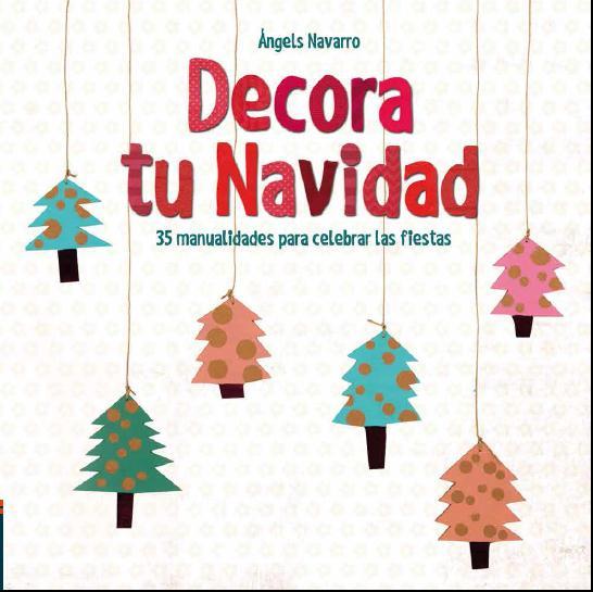 DECORA TU NAVIDAD | 9788414005392 | NAVARRO, ÁNGELS | Llibreria Online de Vilafranca del Penedès | Comprar llibres en català