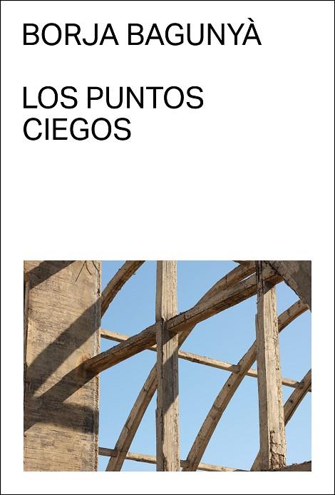 LOS PUNTOS CIEGOS | 9788412537703 | BAGUNYÀ, BORJA | Llibreria Online de Vilafranca del Penedès | Comprar llibres en català