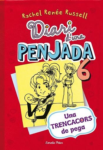 DIARI D'UNA PENJADA 6 UNA TRENCACORS DE PEGA | 9788490574171 | RENEE RUSSELL, RACHEL | Llibreria Online de Vilafranca del Penedès | Comprar llibres en català