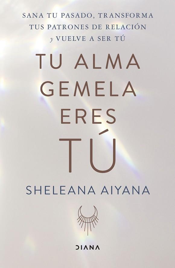 TU ALMA GEMELA ERES TÚ | 9788411190527 | AIYANA, SHELEANA | Llibreria Online de Vilafranca del Penedès | Comprar llibres en català