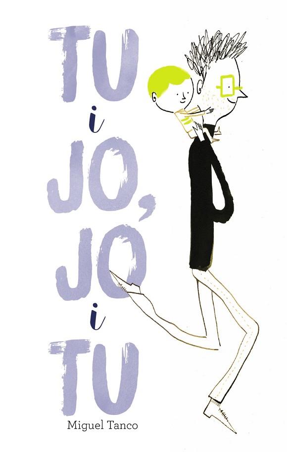 TU I JO JO I TU | 9788499067483 | TANCO, MIGUEL | Llibreria Online de Vilafranca del Penedès | Comprar llibres en català