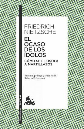 EL OCASO DE LOS ÍDOLOS | 9788490661451 | NIETZSCHE, FRIEDRICH | Llibreria L'Odissea - Libreria Online de Vilafranca del Penedès - Comprar libros