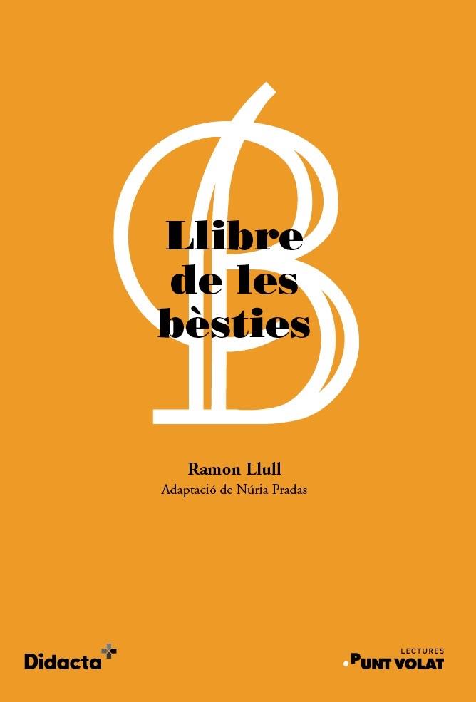 LLIBRE DE LES BÈSTIES (NOVA EDICIÓ 2021) | 9788418695339 | LLULL, RAMON | Llibreria Online de Vilafranca del Penedès | Comprar llibres en català