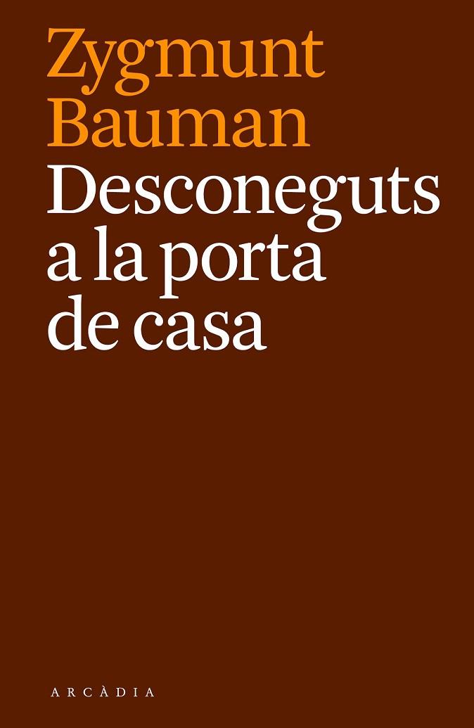 DESCONEGUTS A LA PORTA DE CASA | 9788494468087 | BAUMAN, ZYGMUNT | Llibreria Online de Vilafranca del Penedès | Comprar llibres en català