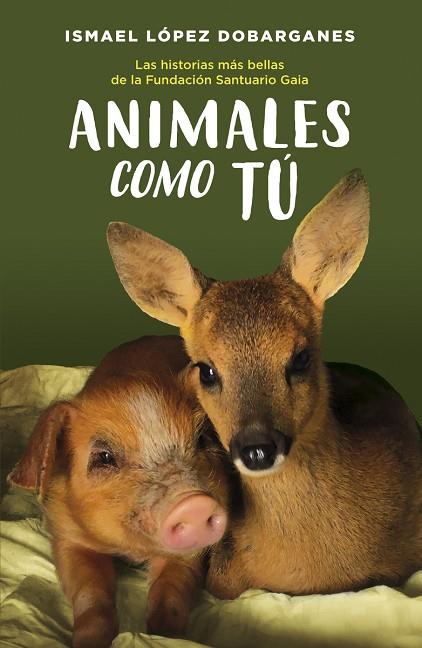 ANIMALES COMO TÚ | 9788418128189 | LÓPEZ DOBARGANES, ISMAEL | Llibreria Online de Vilafranca del Penedès | Comprar llibres en català