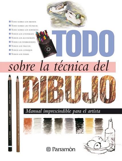 TODO SOBRE LA TECNICA DEL DIBUJO | 9788434217652 | EQUIPO PARRAMON/SANMIGUEL, DAVID | Llibreria Online de Vilafranca del Penedès | Comprar llibres en català