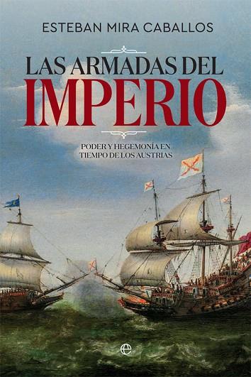 LAS ARMADAS DEL IMPERIO | 9788491646440 | MIRA CABALLOS, ESTEBAN | Llibreria Online de Vilafranca del Penedès | Comprar llibres en català