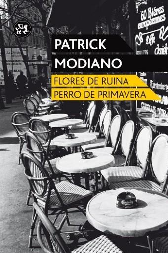 FLORES DE RUINA PERRO DE PRIMAVERA | 9788415325451 | MODIANO, PATRICK | Llibreria Online de Vilafranca del Penedès | Comprar llibres en català
