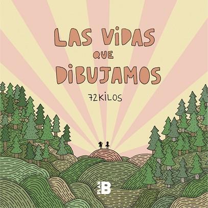 LAS VIDAS QUE DIBUJAMOS | 9788417001773 | 72 KILOS | Llibreria Online de Vilafranca del Penedès | Comprar llibres en català