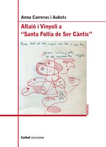 ALTAIÓ I VINYOLI A "SANTA FOLLIA DE SER CÀNTIC" | 9788494235511 | CARRERAS AUBETS, ANNA | Llibreria Online de Vilafranca del Penedès | Comprar llibres en català