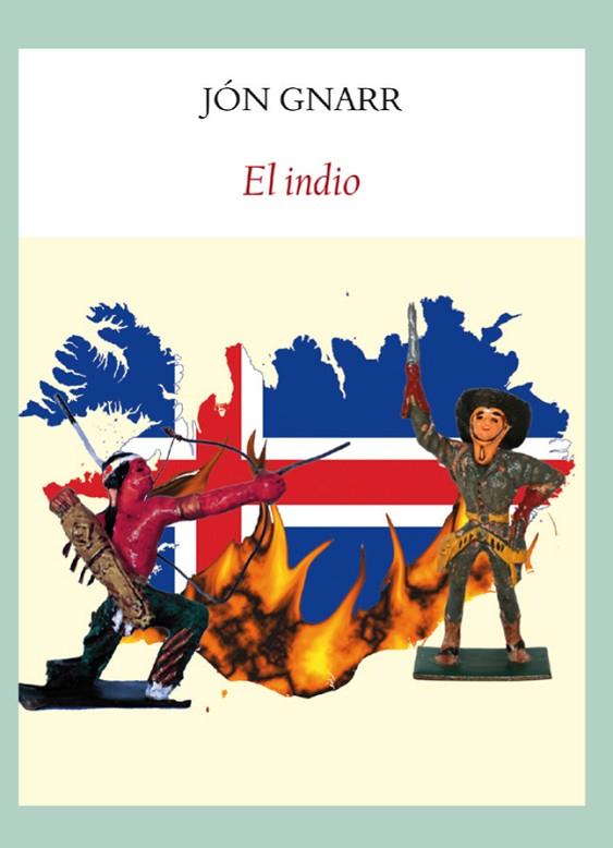 EL INDIO | 9788494552663 | GNARR, JÓN | Llibreria Online de Vilafranca del Penedès | Comprar llibres en català