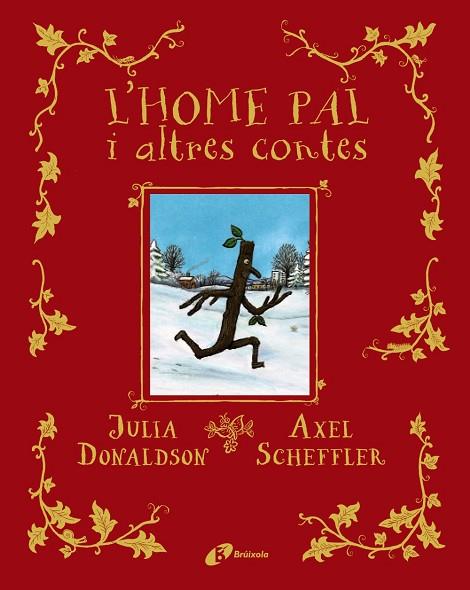 L'HOME PAL I ALTRES CONTES | 9788413491578 | DONALDSON, JULIA | Llibreria Online de Vilafranca del Penedès | Comprar llibres en català