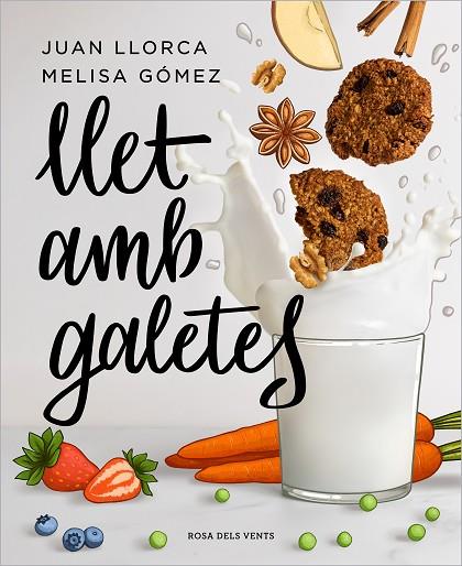 LLET AMB GALETES | 9788418033636 | LLORCA, JUAN/GÓMEZ, MELISA | Llibreria Online de Vilafranca del Penedès | Comprar llibres en català