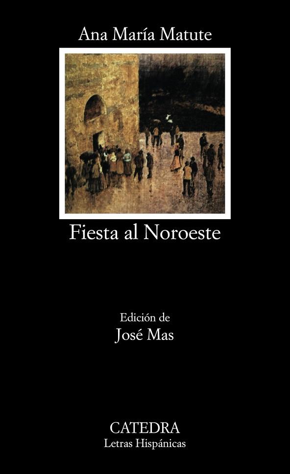 FIESTA AL NOROESTE | 9788437601502 | MATUTE, ANA MARIA | Llibreria L'Odissea - Libreria Online de Vilafranca del Penedès - Comprar libros