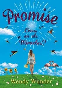 PROMISE CREUS EN ELS MIRACLES? | 9788424641535 | WUNDER, WENDY | Llibreria Online de Vilafranca del Penedès | Comprar llibres en català