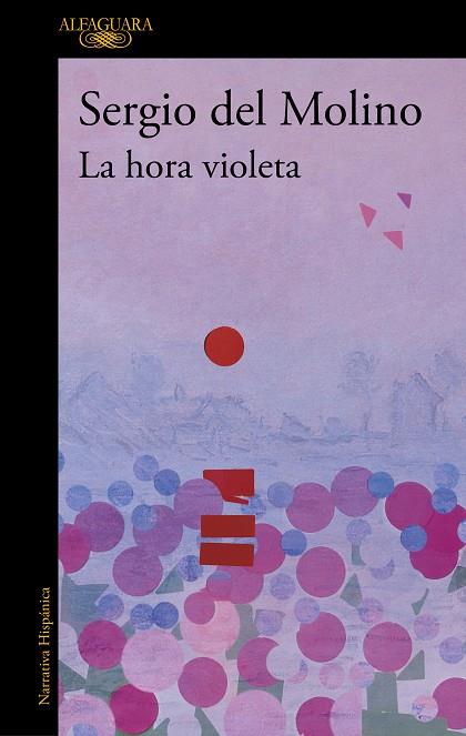 LA HORA VIOLETA | 9788420476421 | DEL MOLINO, SERGIO | Llibreria Online de Vilafranca del Penedès | Comprar llibres en català