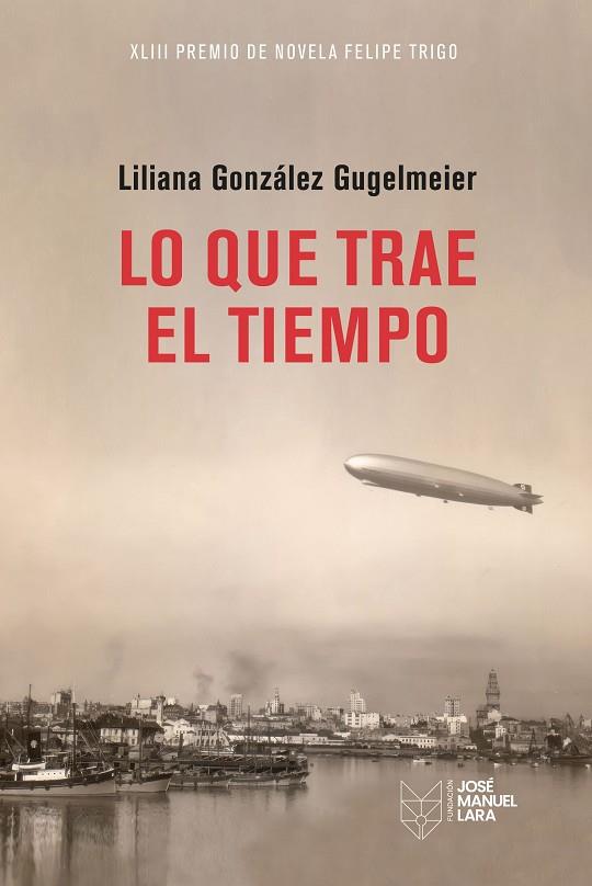 LO QUE TRAE EL TIEMPO | 9788419132376 | GONZÁLEZ GUGELMEIER, LILIANA | Llibreria Online de Vilafranca del Penedès | Comprar llibres en català