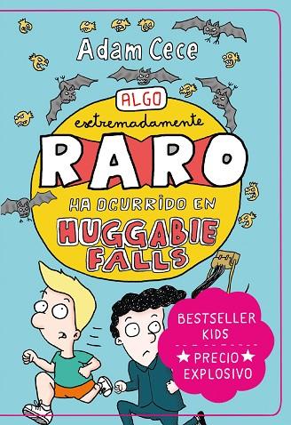 ALGO EXTREMADAMENTE RARO HA OCURRIDO EN HUGGABIE FALLS | 9788418538391 | CECE, ADAM | Llibreria Online de Vilafranca del Penedès | Comprar llibres en català