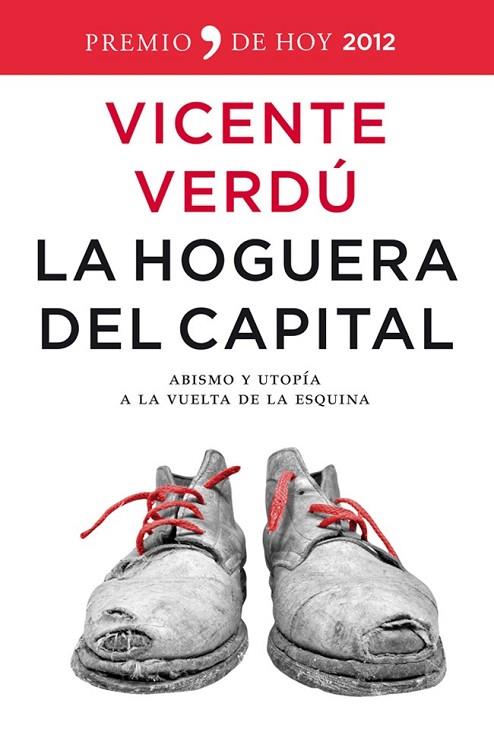 LA HOGUERA DEL CAPITAL PREMIO DE HOY 2012 | 9788499980980 | VERDU, VICENTE | Llibreria Online de Vilafranca del Penedès | Comprar llibres en català