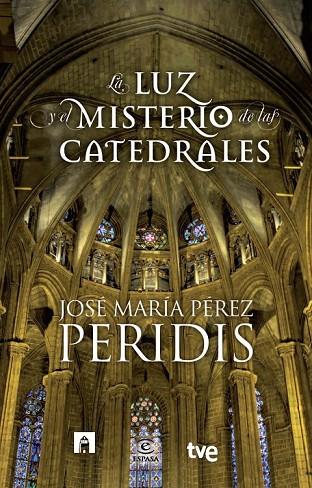 LA LUZ Y EL MISTERIO DE LAS CATEDRALES | 9788467007831 | PERIDIS, JOSE MARIA PEREZ | Llibreria Online de Vilafranca del Penedès | Comprar llibres en català